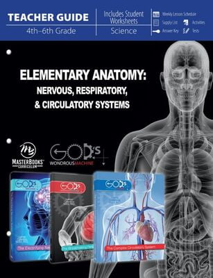 Elementary Anatomy: Nervous, Respiratory, & Circulatory Systems (Teacher Guide)