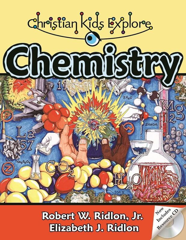 Christian Kids Explore Chemistry (2nd Edition)