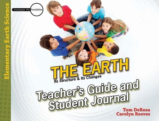 The Earth: It's Structure & Its Changes (Teacher's Guide & Student Journal)